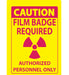 ZING Sign,CAUTION Film Badge Required 10x7